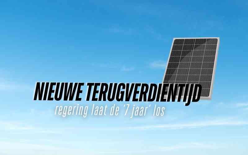 Terugverdientijd zonnepanelen verandert volgens regering